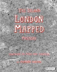 Stephen Walter - The island: London mapped posters.
