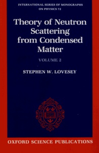 Stephen William Lovesey - Theory of Neutron Scattering from Condensed Matter - Volume 2, Polarization Effects and Magnetic Scattering.