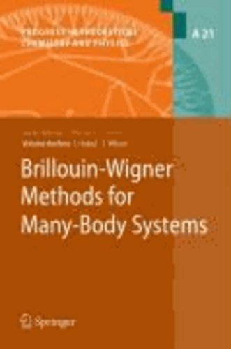 Stephen Wilson et Ivan Hubac - Brillouin-Wigner Methods for Many-Body Systems.