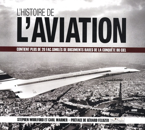 Stephen Woolford et Carl Warner - L'histoire de l'aviation.