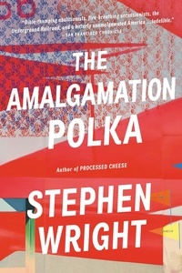 Stephen Wright - The Amalgamation Polka.
