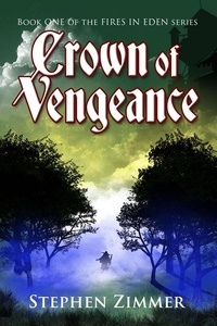  Stephen Zimmer - Crown of Vengeance - Fires in Eden, #1.