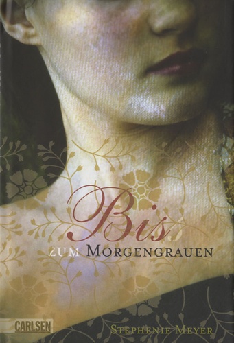 Stephenie Meyer - Bis(s) Zum Morgengrauen.