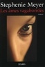 Stephenie Meyer - Les âmes vagabondes.