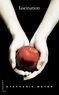 Stephenie Meyer - Saga Fascination - Twilight Tome 1 : Fascination.