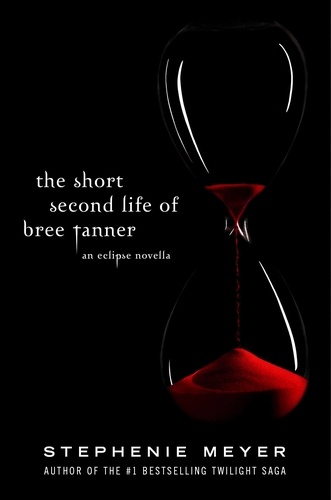 The Short Second Life of Bree Tanner. An Eclipse Novella