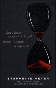 Stephenie Meyer - The Short Second Life of Bree Tanner - An eclipse novella.