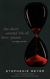 Stephenie Meyer - The Short Second Life of Bree Tanner - An Eclipse Novella.