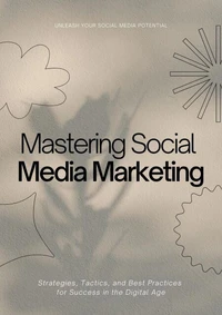 Mastering Social Media Marketing