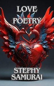  Stephy Samurai - Love: Poetry.