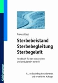 Sterbebeistand, Sterbebegleitung, Sterbegeleit - Handbuch für den stationären und ambulanten Bereich.