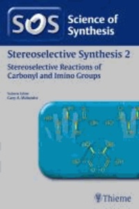 Stereoselective Synthesis Volume 2 - Stereoselective Reactions of Carbonyl and Imino Groups.