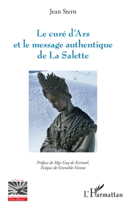 Le curé d'Ars et le message authentique de la Salette