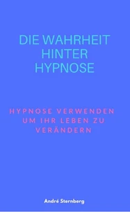 Die Wahrheit hinter Hypnose
