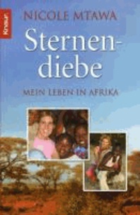Sternendiebe - Mein Leben in Afrika.
