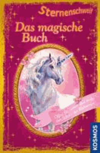 Sternenschweif: Das magische Buch - Sonderband - Öffne die Seiten und finde den Schatz der Einhörner.