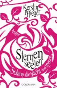Sternenseelen 02 - Solange die Nacht uns trennt