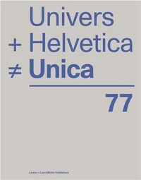 Univers + Helvetica ≠ Unica