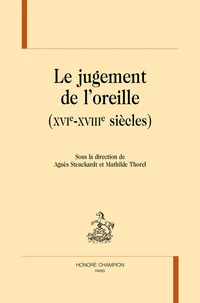 Le jugement de l'oreille (XVIe-XVIIIe siècles)
