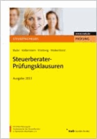Steuerberater-Prüfungsklausuren - Ausgabe 2013.