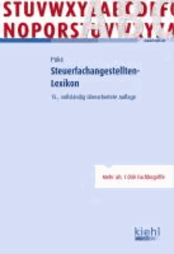 Steuerfachangestellten-Lexikon - Steuerrecht - Rechnungswesen - Wirtschaftslehre in 1.000 Stichworten.