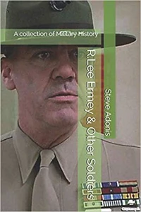 R.Lee Ermey &amp; Other Soldiers: A collection of Military History