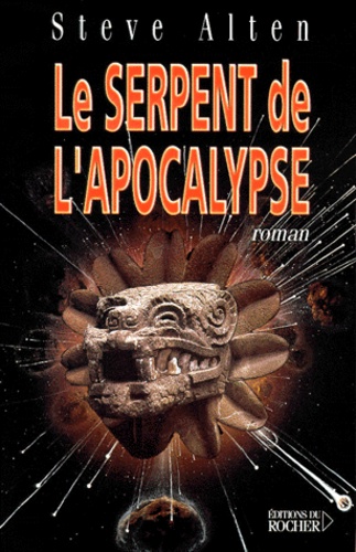 Steve Alten - Le Serpent De L'Apocalypse.