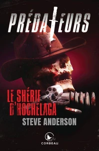 Prédateurs - Le shérif d'Hochelaga