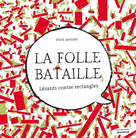 La folle bataille. Lézards contre rectangles