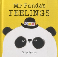 Steve Antony - Mr Panda  : Mr Panda’s Feelings.