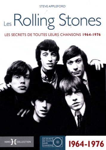 Steve Appleford - Les Rolling Stones - Les secrets de toutes leurs chansons 1964-1976.