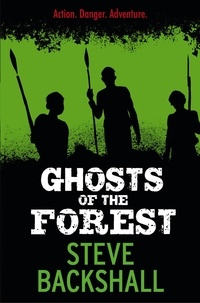 Steve Backshall - Ghosts of the Forest - Book 2.