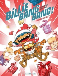 Billie Bang Bang - Tome 3 - Toujours pas sage !