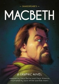 Steve Barlow et Steve Skidmore - Shakespeare's Macbeth - A Graphic Novel.