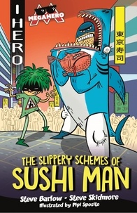 Steve Barlow et Steve Skidmore - The Slippery Schemes of Sushi Man.