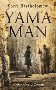  Steve Bartholomew - Yama Man McRae Meets a Demon - The McRae Series.