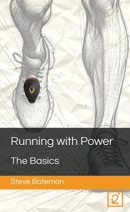  Steve Bateman - Running with Power: The Basics - Running with Power.
