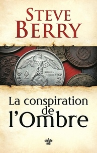 Steve Berry - La conspiration de l'ombre.