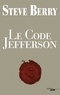 Steve Berry - Le Code Jefferson.