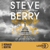 Steve Berry et Renaud Bertin Cordoliani - Le Complot Vatican.