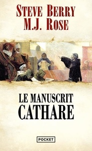 Steve Berry et M.J. Rose - Le manuscrit cathare - Une aventure de Cassiopée Vitt.