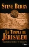 Steve Berry - Le Temple de Jérusalem.
