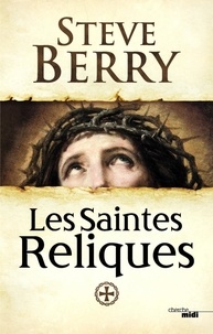 Steve Berry - Les saintes reliques.