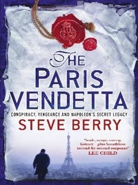 Steve Berry - The Paris Vendetta.