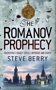 Steve Berry - The Romanov Prophecy.
