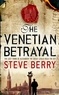 Steve Berry - Venetian Betrayal.