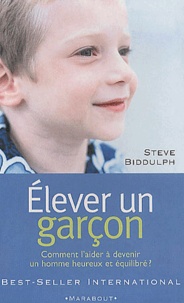 Steve Biddulph - Elever un garçon.