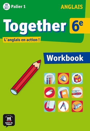 Steve Bilsborough et Katherine Bilsborough - Anglais 6e Together - Workbook.
