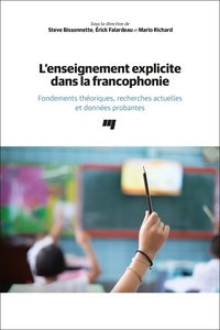 Steve Bissonnette et Erick Falardeau - L'enseignement explicite dans la francophonie - Fondements théoriques, recherches actuelles et données probantes.