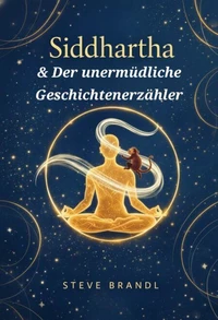 Siddhartha &amp; Der unermüdliche Geschichtenerzähler